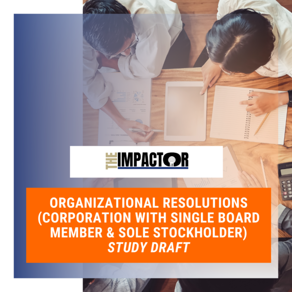 Organizational Resolutions –  Corporation with One Board Member  (Study Guide Draft)