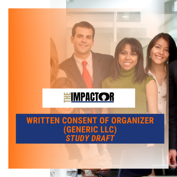 Written Consent of Organizer – LLC (Study Guide Draft)