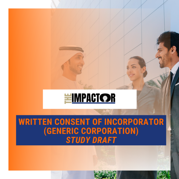 Written Consent of Incorporator – Corporation (Study Guide Draft)