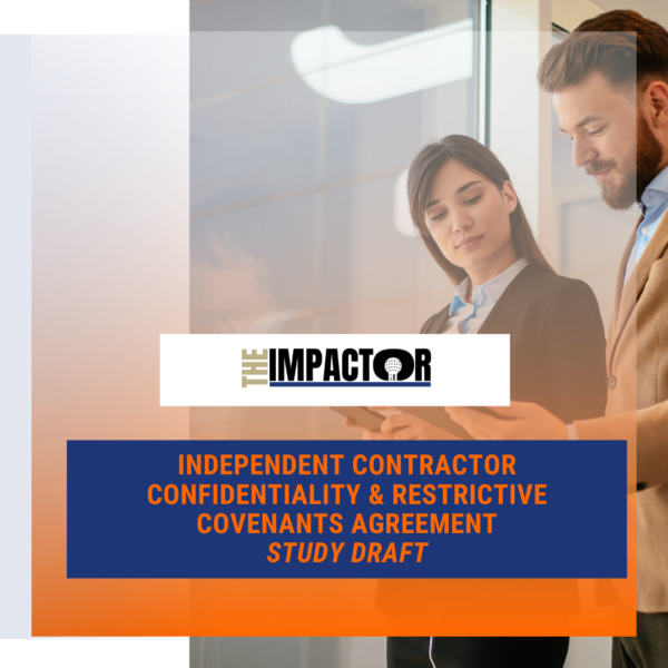 Independent Contractor Confidentiality & Restrictive Covenants Agreement  - Study Guide Draft